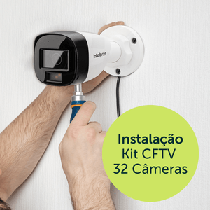 Instalação Kit CFTV 32 Câmeras