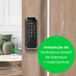 Instalação de Fechadura Smart de Sobrepor e Instalação de Hub/Central